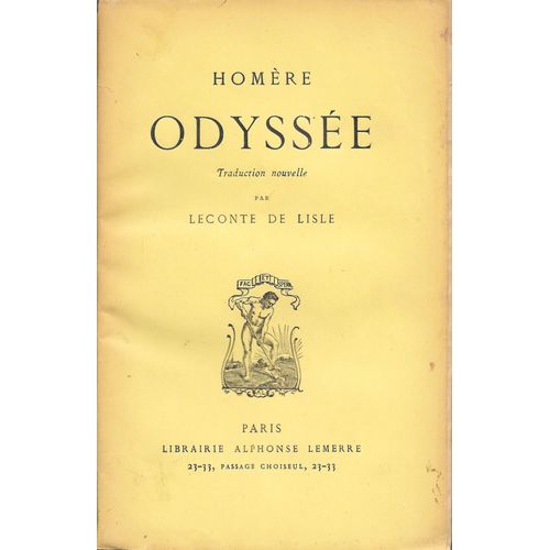 Odyssée Traduction Nouvelle Par Leconte De Lisle ( Suivie De « Hymnes Homériques , Épigrammes Et La Batrakhomyomakhie » )