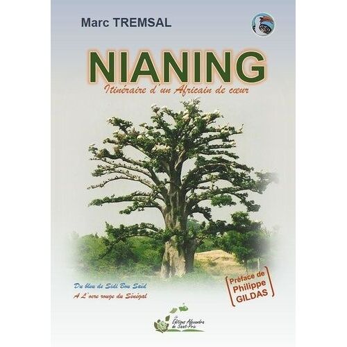 Nianing - Itinéraire D'un Africain De Coeur