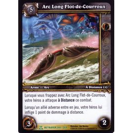 Arc Long Flot- De- Courroux - World Of Warcraft - Serviteurs Du Traître Vf - U - 244/264