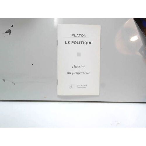 Platon, Le "Politique - Dossier Du Professeur