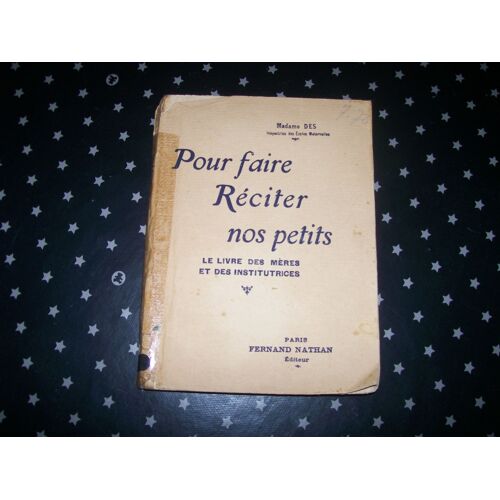Pour Faire Reciter Nos Petits Le Livre Des Meres Et Des Institurtices 