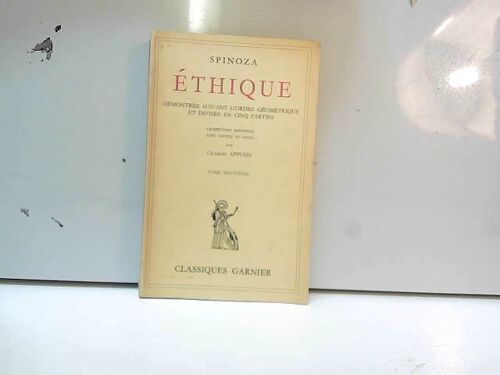 Ethique. Démontrée Suivant L'ordre Géo. Et Divisée En Cinq Parties. Tome 2.