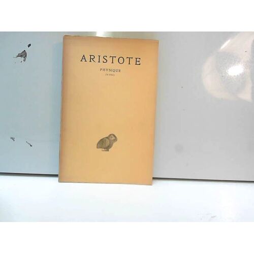 Aristote. Physique V-Viii, Tome Second. Texte Établi Par Henri Carteron,...