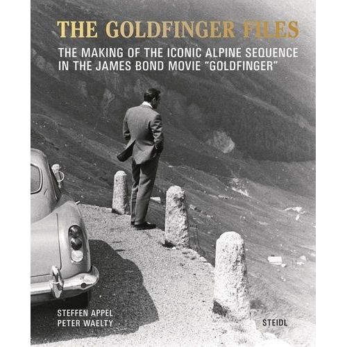 The Goldfinger Files - The Making Of The Iconic Alpine Sequence In The James Bond Movie "Goldfinger