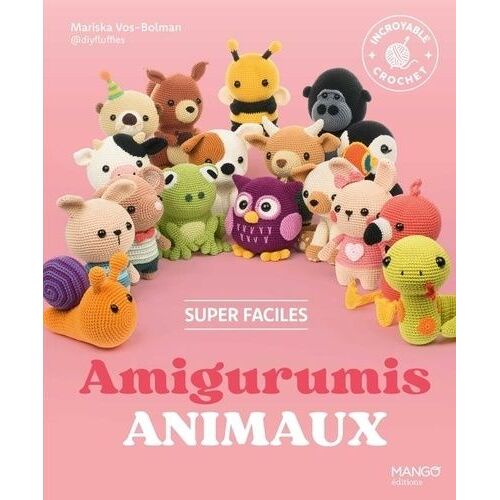 Amigurumis Animaux - Super Faciles