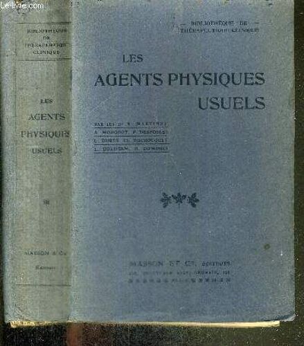 Les Agents Physiques Usuels - Bibliotheque De Therapeutique Clinique A L'usage Des Medecins Praticiens - Climatothérapie - Hydrothérapie - Crénothérapie - Thermothérapie - Méthode De Bier - ...