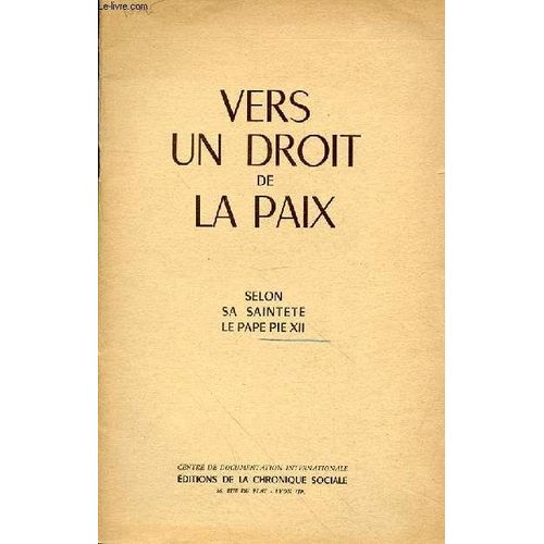 Vers Un Droit De La Paix Selon Sa Saintete Le Pape Pie Xii