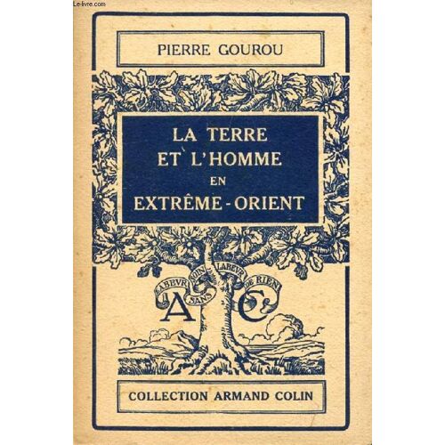 La Terre Et L'homme En Extreme-Orient