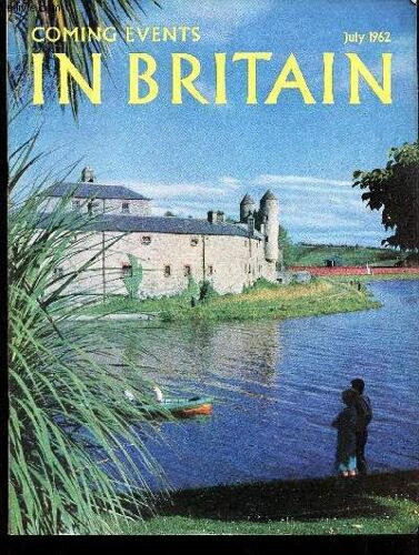 Coming Events In Britain - July 1962 / Thrills Of The Tournament / To The Lakes Of Enniskillen / The Royal Albert Hall /   House In Grosvenor Square / The Gardens Of Hidcote /  Adlington ...