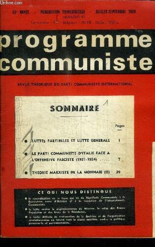 Programme Communiste N° 45 / Lutte Partielles Et Lutte Generale - Le Parti Communiste D'italie Face A L'offensive Fasciste - Theorie Marxiste De La Monnaie