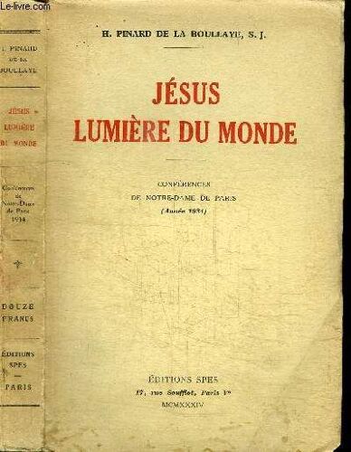 Jesus, Lumiere Du Monde - Conférences De Notre-Dame De Paris (Année 1934)