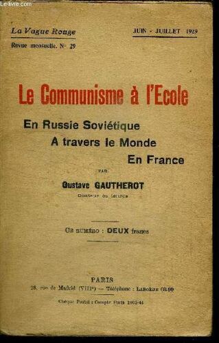 La Vague Rouge N°29 - Juin-Juillet 1929 - Le Communisme A L'ecole -En Russie Sovietique - A Travers Le Monde - En France