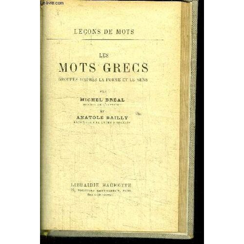 Les Mots Grecs - Groupes D'apres La Forme Et Le Sens