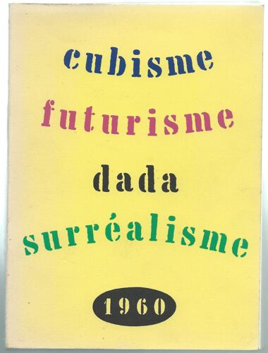 Catalogue Librairie Nicaise N°10 : Cubisme, Futurisme, Dada, Surréalisme - - - 1960.
