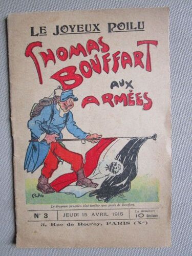 Le Joyeux Poilu Thomas Bouffart Aux ArméEs : Aventures D'un Soldat Pendant La Campagne 1914-15. No.3, 15 Avril 1915