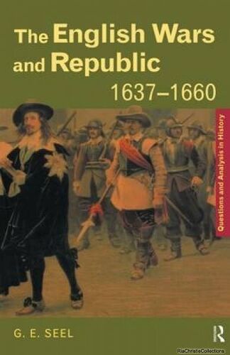 The English Wars And Republic, 1637-1660
