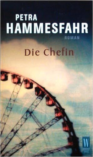 Die Chefin - Roman - Hammesfahr Petra