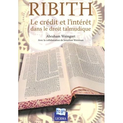 Ribith - Le Crédit Et L'intérêt Dans Le Droit Talmudique