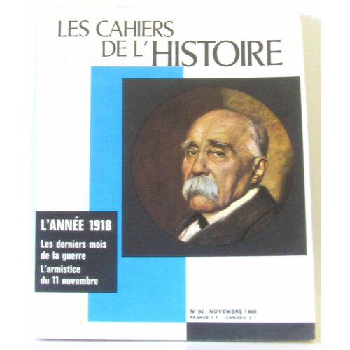 Les Cahiers De L'histoire -L'année 1918 Les Derniers Mois De La Guerre L'armistice Du 11 Novembre N°80