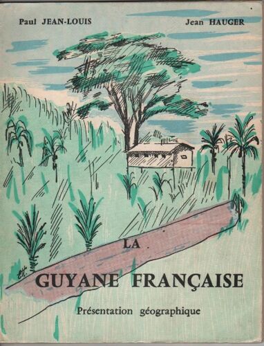 La Guyane Française- Présentation Géographique