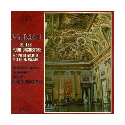 Dique Vinyle 33 Tours J. S. Bach Suites Pour Orchestre N° 1 En Ut Majeur  N° 3 En Re Majeur Orchestre De Chambre De Toulouse Direction Louis Auriacombe