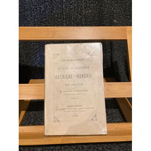 Abbé C Polydore Voyages Allemagne Autriche-Hongrie Italie Cassard 1888 Périgueux