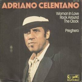 A Woman In Love Rock Around The Clock (F. Loesser "Woman In Love) (M.C. Freedman - J. Knight "Rock Around The Clock") /  Preghero (King - Glick - Don Backy)