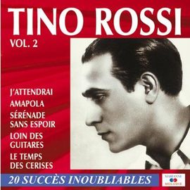 Les Succes Inoubliables De Tino Rossi Vol 2