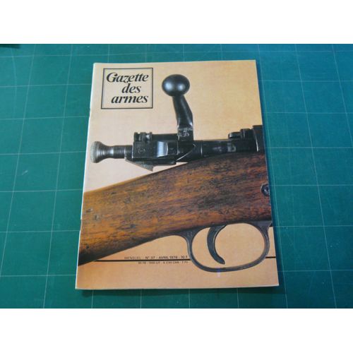 Gazette Des Armes / La Poudre Noire N°37 Avril 1976. Contient Entre Autres : Springfield Modèle 1903 Par Pierre Lorain (15 P.). Un Système Castinne Renette Par J R Clergeau (3 P.). Le Fusil...