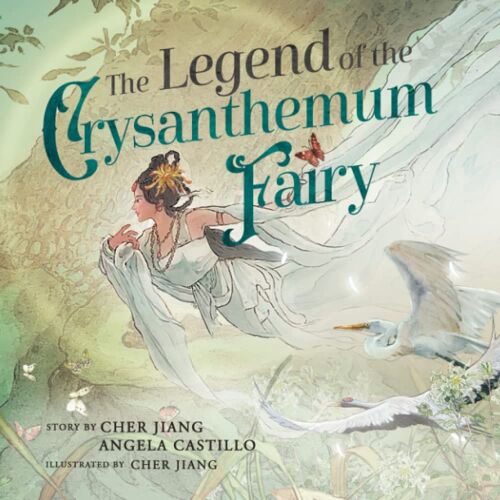 The Legend Of The Chrysanthemum Fairy: A Re-Telling Of A Traditional Chinese Folktale