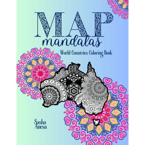 Map Mandalas: World Countries Coloring Book- With Intricate Mandala Designs For Relaxation And Inspiration