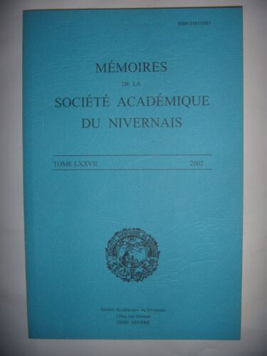 Nièvre - Mémoires De La Société Académique Du Nivernais : Tome 77, 2002