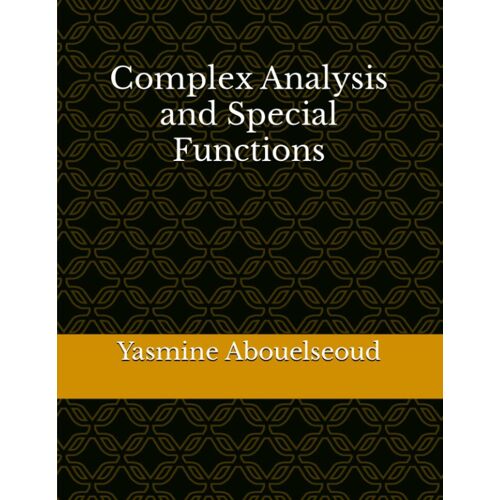 Complex Analysis And Special Functions