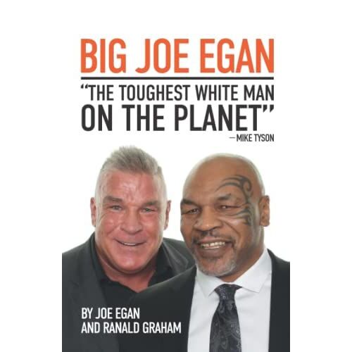 Big Joe Egan: The Toughest White Man On The Planet