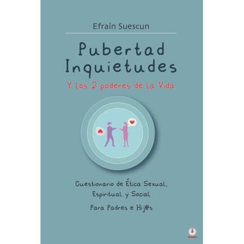 Pubertad Inquietudes Y Los 2 Poderes De La Vida