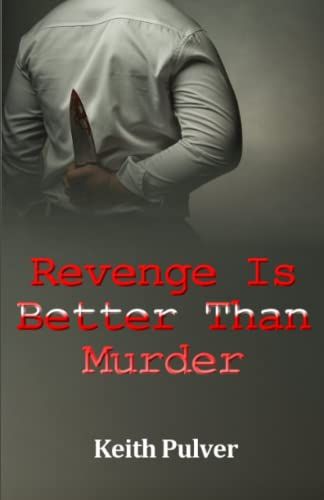 Revenge Is Better Than Murder