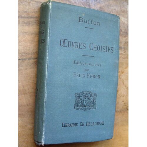 Buffon- Oeuvres Choisies - Edition Annotée Par Félix Hamon.