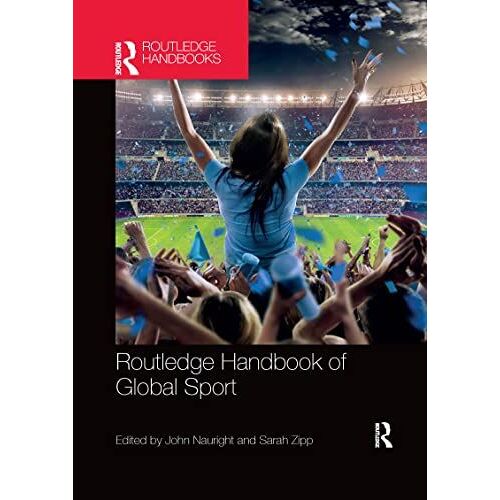 Routledge Handbook Of Global Sport