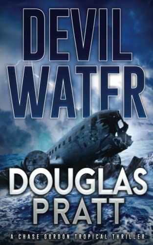 Devil Water: A Chase Gordon Tropical Thriller (Chase Gordon Tropical Thrillers)