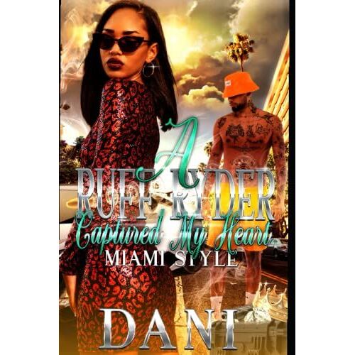 A Ruff Ryder Captured My Heart: Miami Style