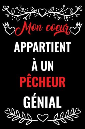 Mon Coeur Appartient À Un Pêcheur Génial: Carnet De Notes Cadeau Saint Valentin Pour Pêcheur Mari , Copain | Cadeaux Drôles De Saint Valentin Pour ... Ami Et Petite Amie Journal, Cadeau Pour Lui