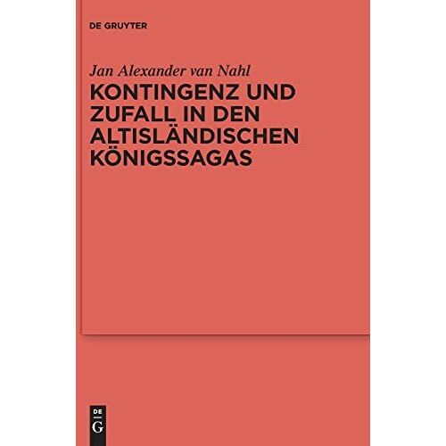 Kontingenz Und Zufall In Den Altisländischen Königssagas