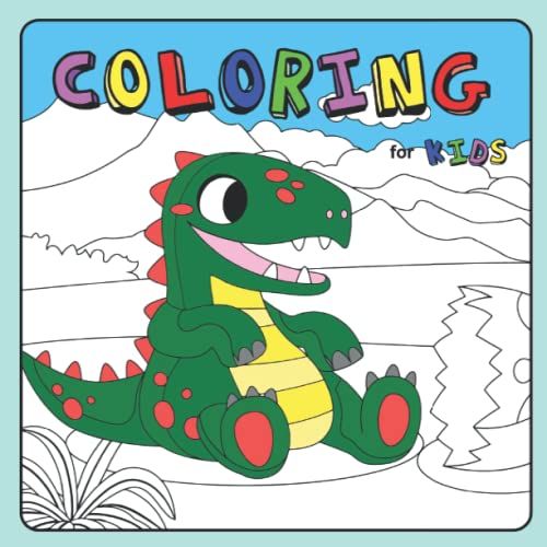 Dinosaur Coloring Book For Kids: Creative Dionosaur Lovers Can Act Out Their Love For Dinosuars And Coloring