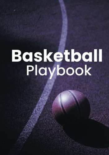 Basketball Playbook - Basketball Coaching Notebook With Blank Court Diagrams For Drawing Up Plays, Drills And Scouting: Hardcover Book With Blank Full Court Diagrams For Head & Assistant Coaches
