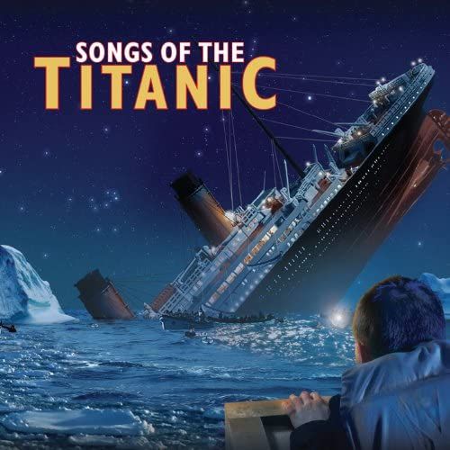 Songs Of The Titanic