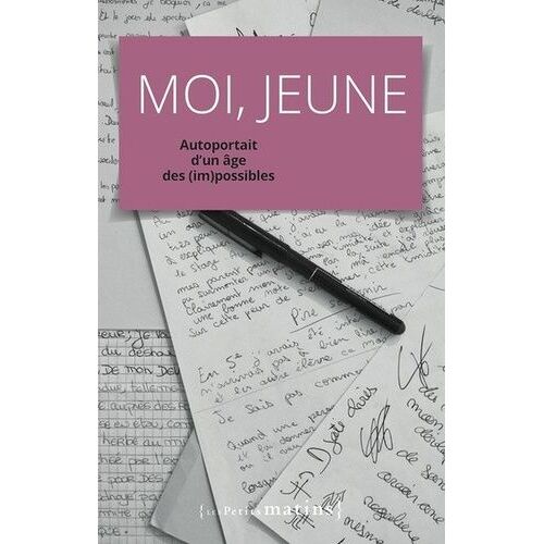 Moi, Jeune - Autoportrait D'un Âge Des (Im)Possibles