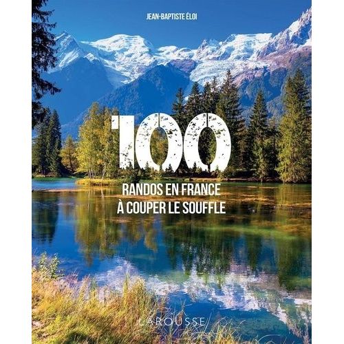 100 Randos En France À Couper Le Souffle