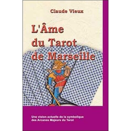 L'âme Du Tarot De Marseille - Manuel