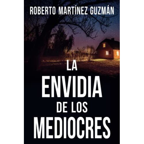 La Envidia De Los Mediocres (Lucas Acevedo 2)