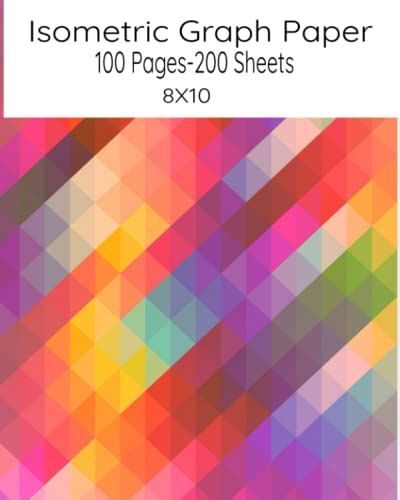 Isometric Graph Paper Notebook-8x10 100 Sheets-200 Pages Horizontal With Equilateral Triangals